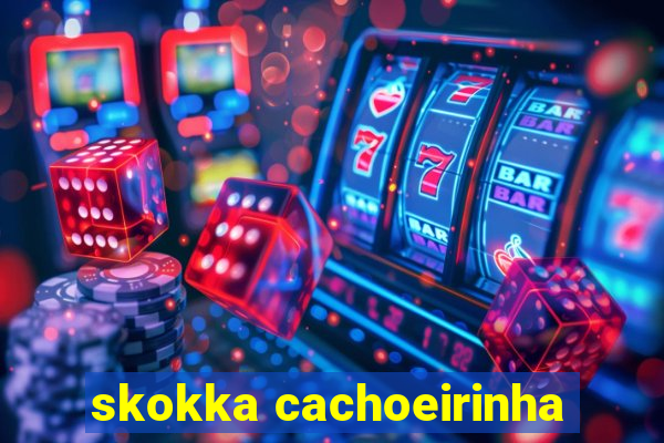 skokka cachoeirinha